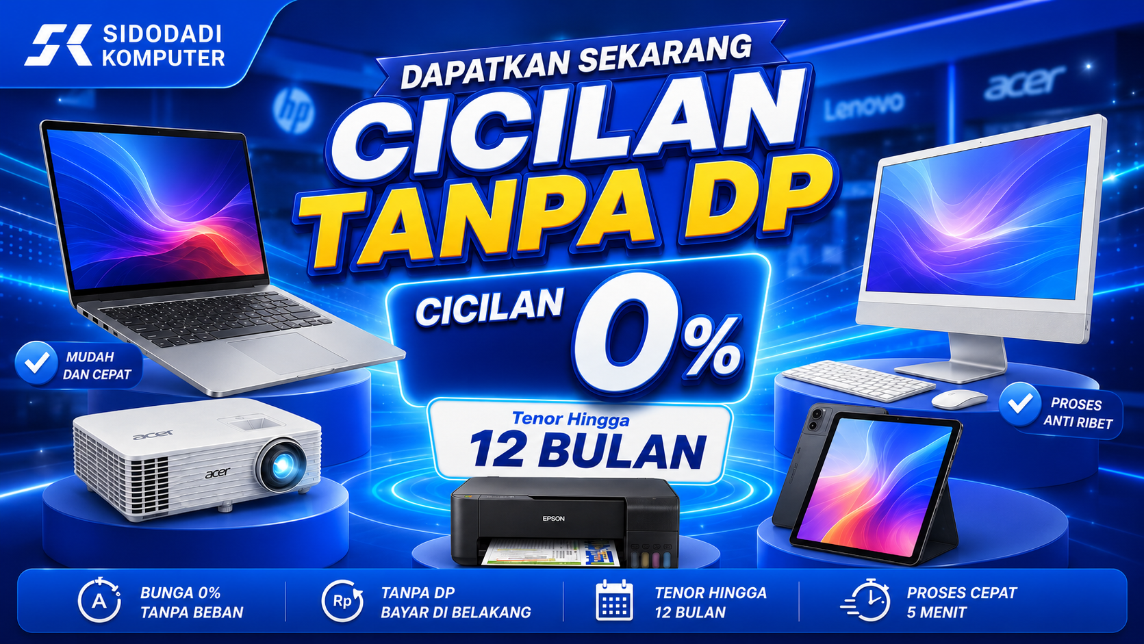 Promo cicilan 0% tanpa DP tenor hingga 12 bulan di Sidodadi Komputer